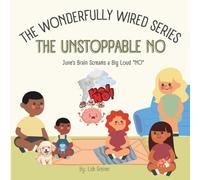 The Unstoppable No: June’s Brain Screams a Big Loud “NO”