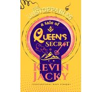 The Unstoppables: A Tale of Queen's secret
