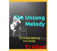 The Unsung Melody: The Private World of Eva Cassidy