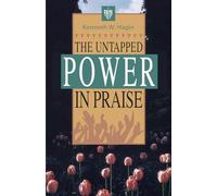 The Untapped Power in Praise