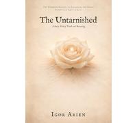 The Untarnished: A Fairy Tale of Truth and Becoming