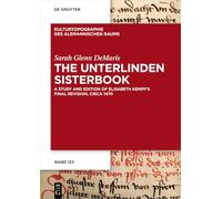 The Unterlinden Sisterbook: A Study and Edition of Elisabeth Kempf’s Final Revision, Circa 1470: A Study and Edition of Elisabeth Kempf’s Final Revision, Circa 1470: 15