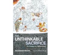 The Unthinkable Sacrifice