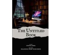 THE UNTITLED BOOK: Dialogues From Techlympus