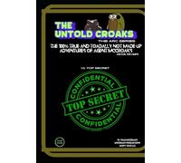 The Untold Croaks: The Arc Series: v1 Top Secret