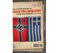 The untold history of Greek collaboration with Nazi Germany (1941-1944)
