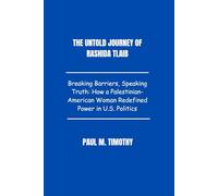 The Untold Journey of Rashida Tlaib: Breaking Barriers, Speaking Truth: How a Palestinian-American Woman Redefined Power in U.S. Politics