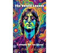 The Untold Lennon: A journey off the record
