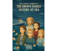 The Untold Stories Of The Brown Family: Sisters At Sea