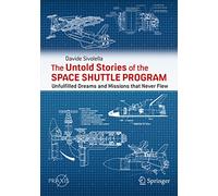 Davide Sivolella The Untold Stories of the Space Shuttle Program (Tascabile)