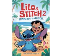 The Untold Story Of Lilo & Stitch 2: Stitch Has a Glitch