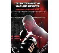 The Untold Story of Mariano Mendoza (DVD) Mariano Mendoza Toby Grear