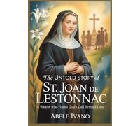 The Untold Story of St. Joan de Lestonnac