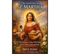 The Untold Story of St. Martha