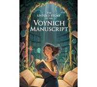 The Untold Story Of The Voynich Manuscript