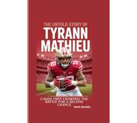 THE UNTOLD STORY OF TYRANN MATHIEU: Caged Then Crowned: The Battle for a Second Chance
