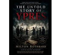 THE UNTOLD STORY OF YPRES: A Pact Beneath the Earth