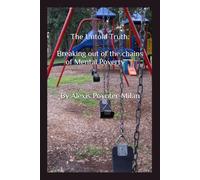 The Untold Truth: Breaking out of the Chains of Mental Poverty