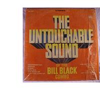 The Untouchable Sound Of Bill Black's Combo