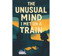 The Unusual Mind I Met on a Train: A Chance Encounter That Stayed With Me