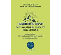 The unveiled Bible project. Nuovo Testamento. Bibbia disvelata: oltre la f...