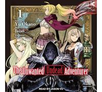 The Unwanted Undead Adventurer: Volume 5: 1