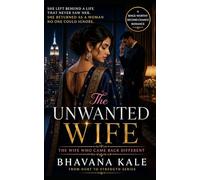The Unwanted Wife: The Wife Who Came Back Different
