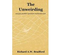 The Unweirding: not just another quantum mechanics text