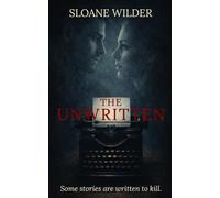 The Unwritten: A heart-pounding psychological thriller