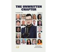 The Unwritten Chapter: VOL II Interviews with Authors