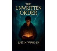 The Unwritten Order: 1