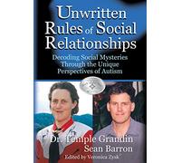 The Unwritten Rules of Social Relationships: Decoding Social Mysteries Through the Unique Perspectives of Autism