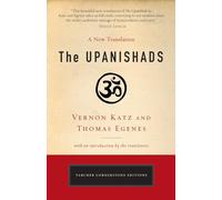 The Upanishads: A New Translation by Vernon Katz and Thomas Egenes