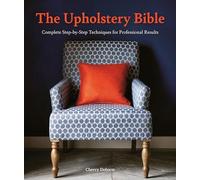 Cherry Dobson The Upholstery Bible (Tascabile)