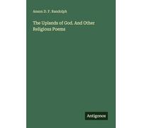 The Uplands of God. And Other Religious Poems