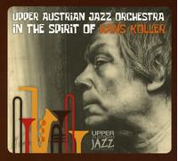 Upper Austrian Jazz Orchestra In The Spirit Of Hans Koller (CD)