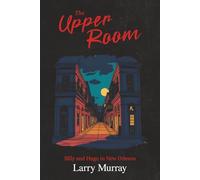 The Upper Room: Billy and Hugo in New Orleans