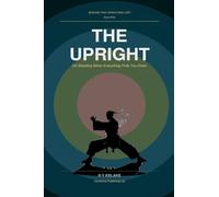 The Upright - On Standing When Everything Pulls You Down: 9