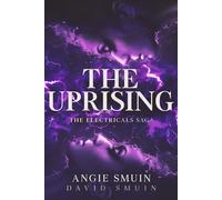 The Uprising: A Gripping Dystopian Saga of Romance, Genetic Manipulation, and Enhancements (The Electricals Saga Book 1)