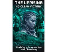 The Uprising: No Clean Victory