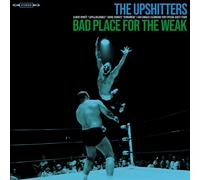 The Upshitters Bad Place For The Weak (+ Download) (Vinyl LP)