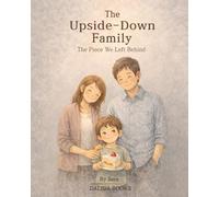 The Upside-Down Family: The Piece We Left Behind