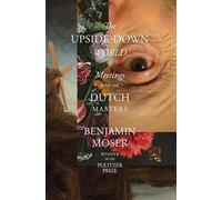 Benjamin Moser The Upside-Down World (Copertina rigida)