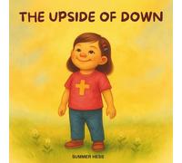THE UPSIDE OF DOWN