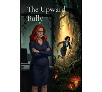 The Upward Bully