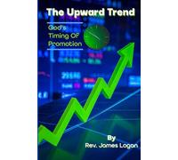 The Upward Trend: God's Timing Of Promotion