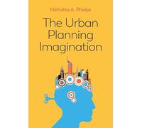 The Urban Planning Imagination: A Critical International Introduction