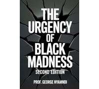 The Urgency of Black Madness