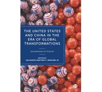 The United States and China in the Era of Global Transformations: Geographies of Rivalry