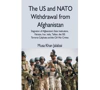 The US and NATO Withdrawal from Afghanistan (Copertina rigida)